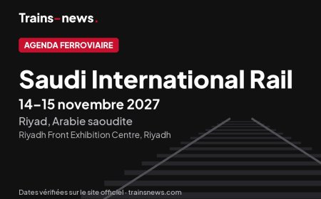 Saudi International Rail (Riyad, 14-15 nov. 2027) : dates et guide du salon