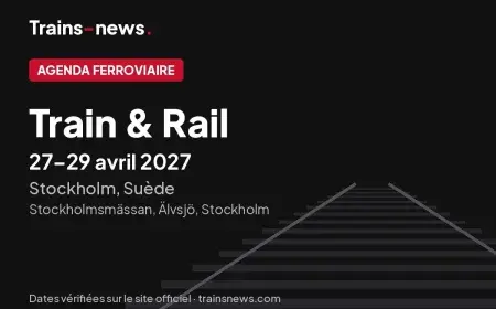Train & Rail (Stockholm, 27-29 avr. 2027) : dates et guide du salon