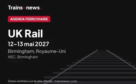 UK Rail (Birmingham, 12-13 mai 2027) : dates et guide du salon