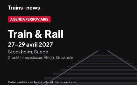 Train & Rail (Stockholm, 27-29 avr. 2027) : dates et guide du salon